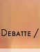 Debatte
