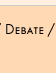 Debate